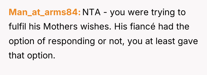 Man_at_arms84 NTA - you were trying to fulfil his Mothers...