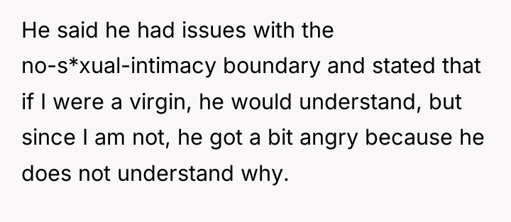 He said he had issues with the no-s*xual-intimacy boundary and...