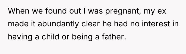 When we found out I was pregnant, my ex made...