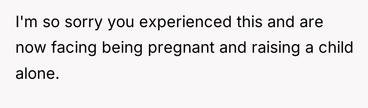 I'm so sorry you experienced this and are now facing...