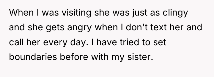 When I was visiting she was just as clingy and...