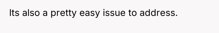 Its also a pretty easy issue to address.