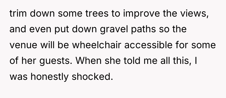 trim down some trees to improve the views, and even...