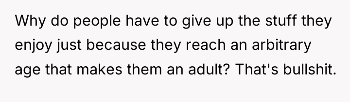 Why do people have to give up the stuff they...