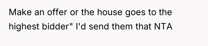 Make an offer or the house goes to the highest...