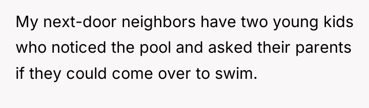 My next-door neighbors have two young kids who noticed the...
