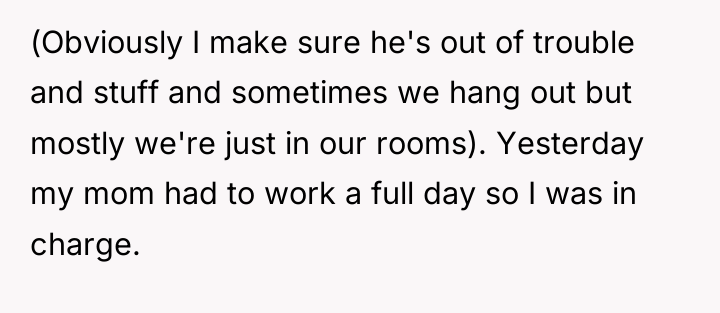 (Obviously I make sure he's out of trouble and stuff...