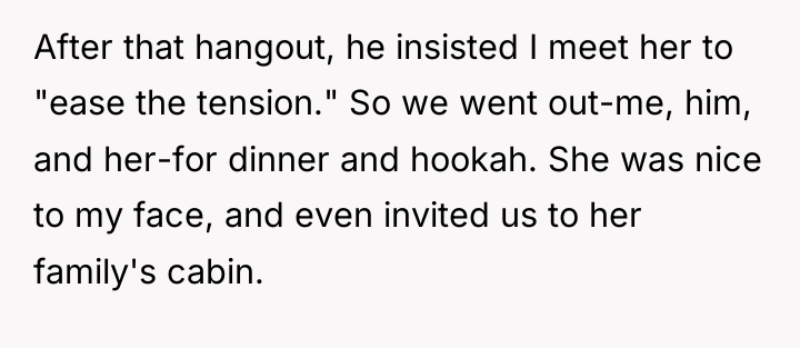 After that hangout, he insisted I meet her to "ease...