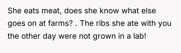 She eats meat, does she know what else goes on...
