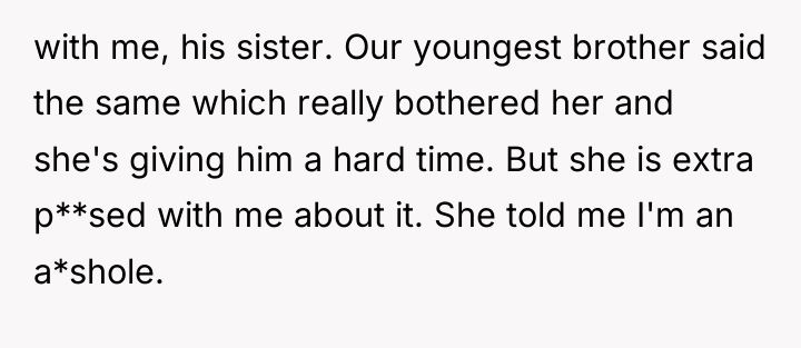 with me, his sister. Our youngest brother said the same...