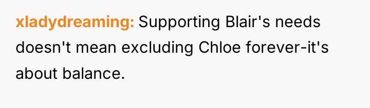 xladydreaming Supporting Blair's needs doesn't mean excluding Chloe forever-it's about...