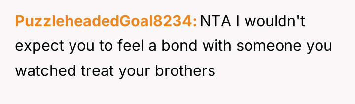 PuzzleheadedGoal8234 NTA I wouldn't expect you to feel a bond...