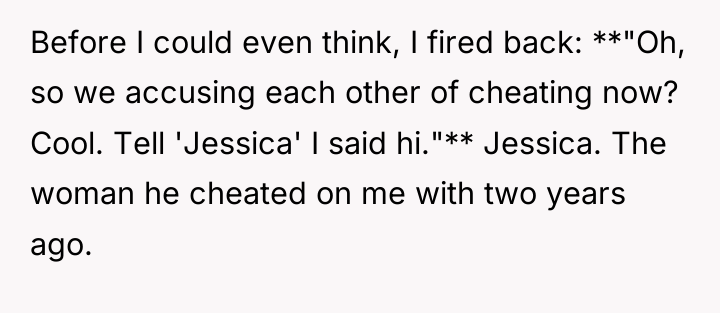 Before I could even think, I fired back: **"Oh, so...
