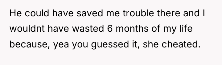 He could have saved me trouble there and I wouldnt...