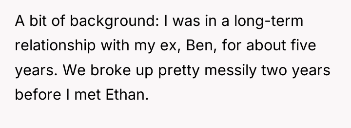 A bit of background: I was in a long-term relationship...