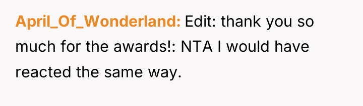 April_Of_Wonderland Edit: thank you so much for the awards!: NTA...