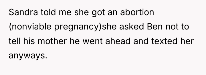 Sandra told me she got an abortion (nonviable pregnancy)she asked...