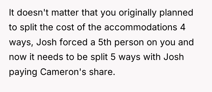 It doesn't matter that you originally planned to split the...