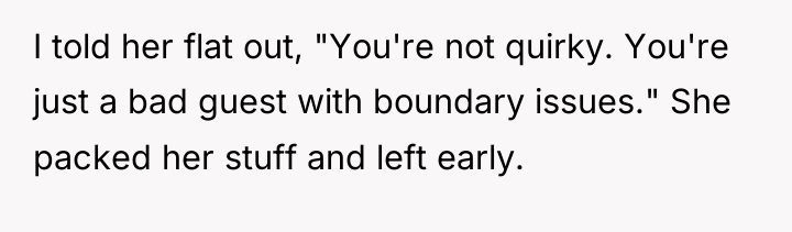 I told her flat out, "You're not quirky. You're just...