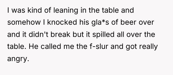 I was kind of leaning in the table and somehow...