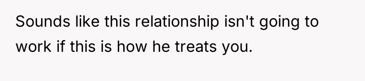 Sounds like this relationship isn't going to work if this...