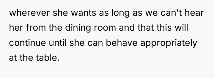 wherever she wants as long as we can't hear her...