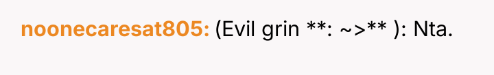 noonecaresat805 (Evil grin **: ~>** ): Nta.