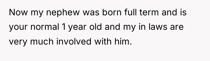 Now my nephew was born full term and is your...