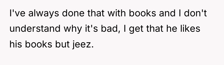 I've always done that with books and I don't understand...