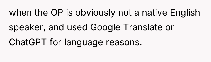 when the OP is obviously not a native English speaker,...