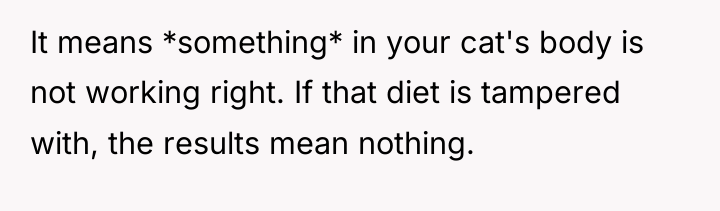It means *something* in your cat's body is not working...