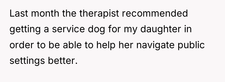 Last month the therapist recommended getting a service dog for...