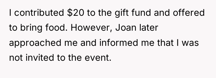 I contributed $20 to the gift fund and offered to...