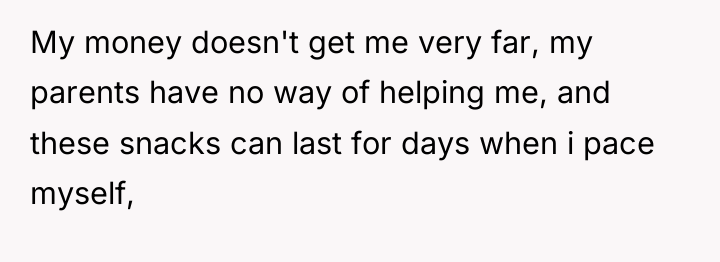 My money doesn't get me very far, my parents have...