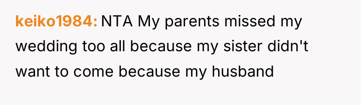 keiko1984 NTA My parents missed my wedding too all because...
