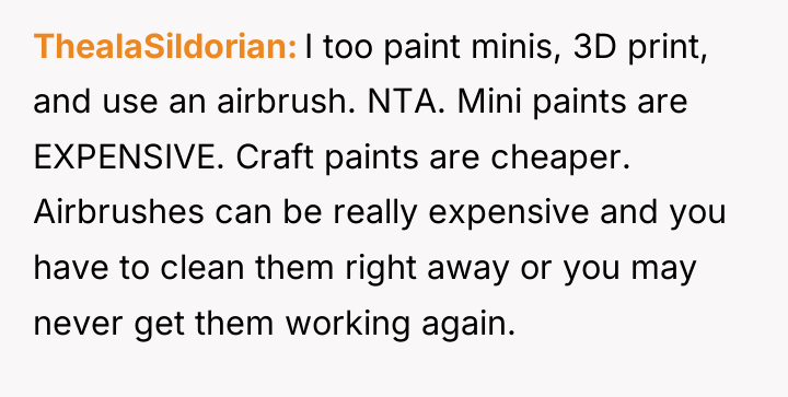 ThealaSildorian I too paint minis, 3D print, and use an...