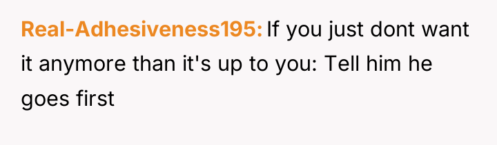 Real-Adhesiveness195 If you just dont want it anymore than it's...
