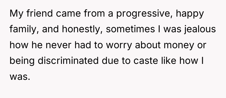 My friend came from a progressive, happy family, and honestly,...