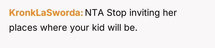 KronkLaSworda NTA Stop inviting her places where your kid will...