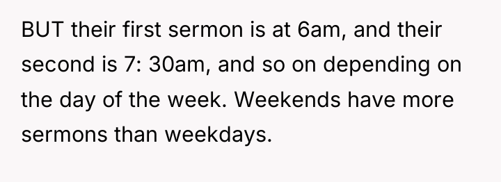 BUT their first sermon is at 6am, and their second...