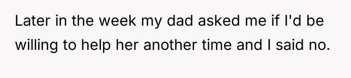 Later in the week my dad asked me if I'd...