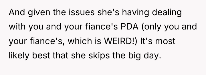 And given the issues she's having dealing with you and...