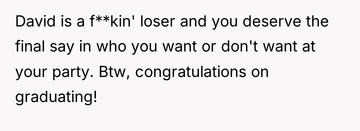 David is a f**kin' loser and you deserve the final...