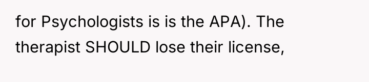 for Psychologists is is the APA). The therapist SHOULD lose...
