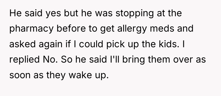 He said yes but he was stopping at the pharmacy...