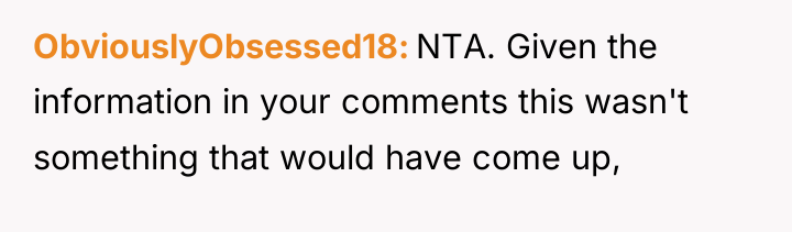ObviouslyObsessed18 NTA. Given the information in your comments this wasn't...