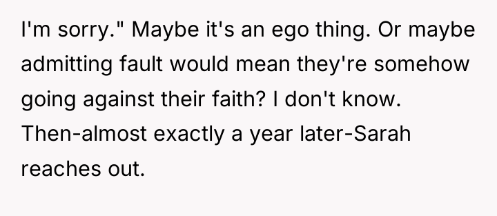 I'm sorry." Maybe it's an ego thing. Or maybe admitting...