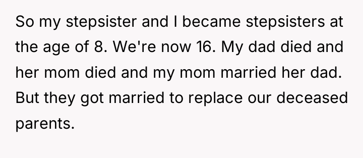 So my stepsister and I became stepsisters at the age...