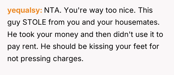 yequalsy NTA. You're way too nice. This guy STOLE from...