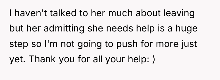 I haven't talked to her much about leaving but her...